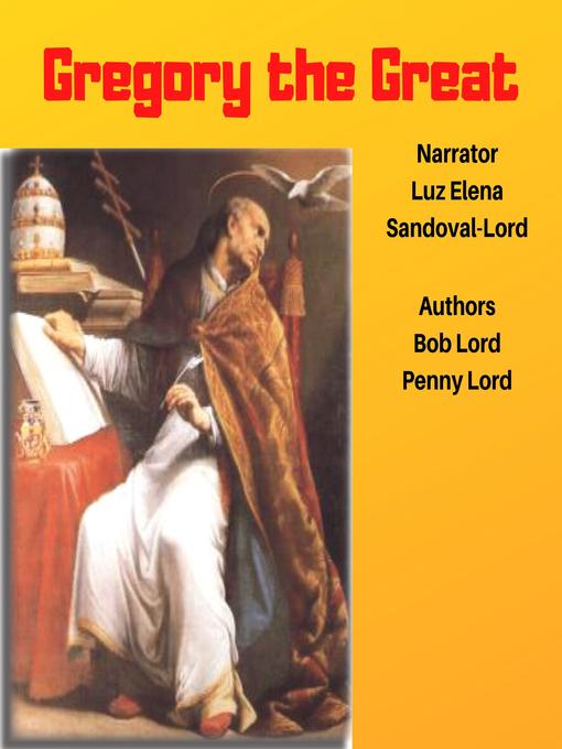 Title details for Pope Gregory the Great by Bob Lord - Wait list